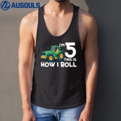 Kids I'm 5 This Is How I Roll Tractor 5 Year Old Birthday Tank Top