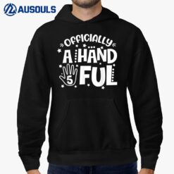 Kids I'm Officially A Handful 5th Birthday Party- Funny Five Hoodie