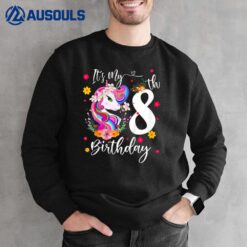 Kids It's My 8th Birthday Gift Unicorn 8 Year Old Girls Sweatshirt