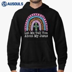Kids Let Me Tell You About My Jesus Christian Bible Rainbow Hoodie