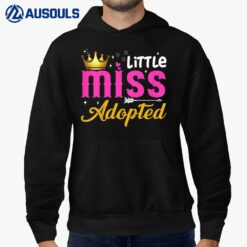 Kids Little Miss Adopted Kids Gotcha Adoption  For Girls Hoodie