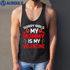 Kids Sorry Girls Mommy Is My Valentine Toddler Boy Valentines Day Tank Top