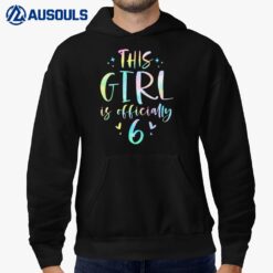 Kids This Girl Is Officially 6 Six Year Old 6th Birthday Girl Hoodie