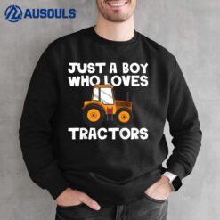 Kids Tractor Toddler Just A Boy Who Loves Tractors Sweatshirt