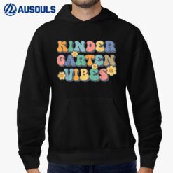 Kindergarten Vibes First Day Back to School Teacher Students Hoodie