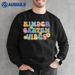 Kindergarten Vibes First Day Back to School Teacher Students Sweatshirt