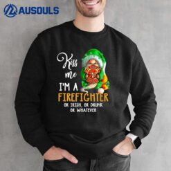 Kiss Me I'm A Firefighter Skull Shamrock St Patricks Day Sweatshirt