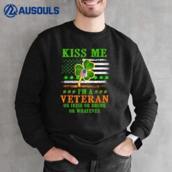 Kiss Me I'm A Veteran Irish St Patrick's Day Veteran Sweatshirt