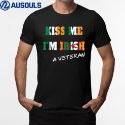 Kiss Me I'm a Veteran Great Gift Idea T-Shirt
