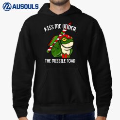 Kiss Me Under The Missile Toad Funny Christmas Holiday Joke Hoodie