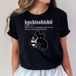 Kuchisabishii Funny Japanese Eating Cat Meme T-Shirt