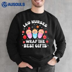 L&D Labor And Delivery Nurses Wrap The Best Presents Sweatshirt