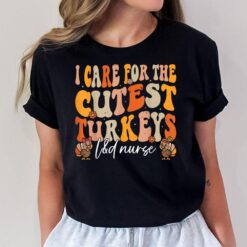 Labor and Delivery Nurse Turkeys Thanksgiving Groovy Nurse T-Shirt