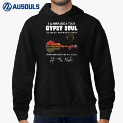 Lake Shadow I Wanna Rock Your GYPSY Soul Into The Mystic Hoodie