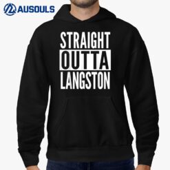 Langston Straight Outta College University Alumni Hoodie