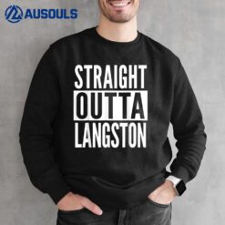 Langston Straight Outta College University Alumni Sweatshirt