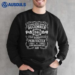 Legends Were Born In December 1982 40th Birthday Gifts Sweatshirt