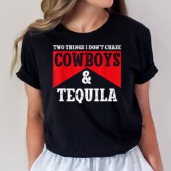 Leopard 2 Things I Don't Chase Cowboys & Tequila Western T-Shirt