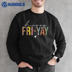 Leopard Fri-yay! Teachers Weekend Day of the Week Teachers Sweatshirt