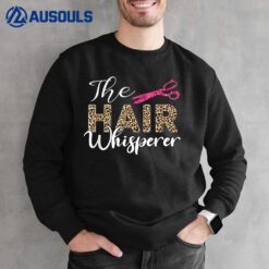 Leopard Hair Whisperer Hairstylist Hairdressing Hairdresser Sweatshirt