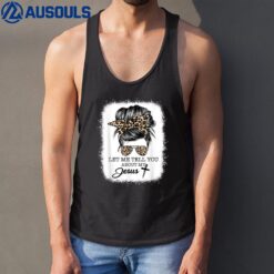 Let Me Tell You About My Jesus Christian Leopard Messy Bun Tank Top