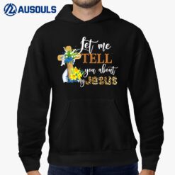 Let Me Tell You About My Jesus Leopard Vintage Christian Hoodie
