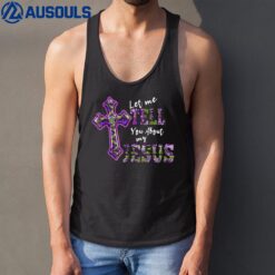 Let Me Tell You About My Jesus Men Women Christian Bible God Ver 2 Tank Top