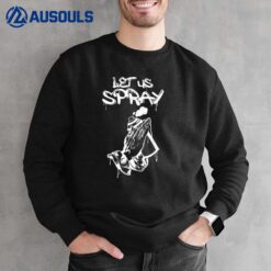 Let Us Spray Graffiti Artist Spray Paint Can Praying Hands Sweatshirt