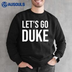 Let's Go Duke Sweatshirt