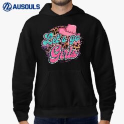Lets Go Girls Western Cowgirl Hat Bachelorette Bridal Party Hoodie