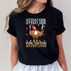 Let's Eat Funny Turkey Thanksgiving Day Grammar Teacher T-Shirt