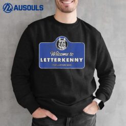 Letterkenny Welcome to Letterkenny Sweatshirt