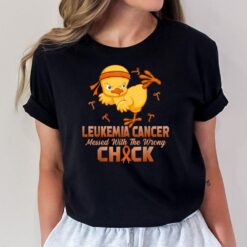 Leukemia Cancer Messed With The Wrong Chick Warrior Survivor T-Shirt