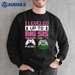 Leveled Up To Big Sister 2023 Cute I'm Going To Be A Big Sis Sweatshirt
