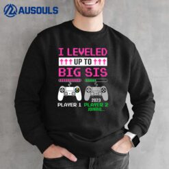 Leveled Up To Big Sister 2023 Cute Im Going To Be A Big Sis Sweatshirt