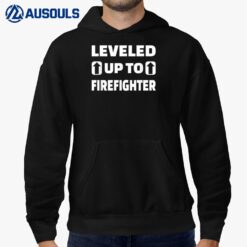 Leveled Up To Firefighter Hoodie