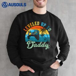 Leveled Up to Daddy Birth Announcement Gift for Men Sweatshirt