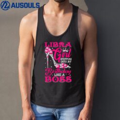 Libra Girl Stepping Into My Birthday high heels Diamond Gift Tank Top