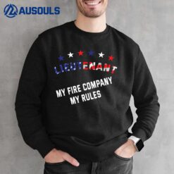 Lieutenant  My Fire Company My Rules Firefighter Sweatshirt