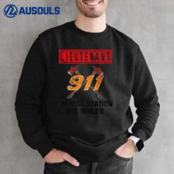 Lieutenant  My Fire Station My Rules Firefighter Sweatshirt