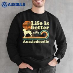 Life Better Aussiedoodle Vintage Dog Mom Dad Sweatshirt