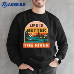 Life Is Better On The River Funny Family Tubing Float Trip Sweatshirt