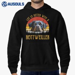 Life Is Better With A Rottweiler  Dog Lover Gift Hoodie