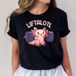 Liftalotl Lifting Axolotl Weightlifting Gym Workout Girl Boy T-Shirt