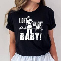 Light Weight Baby - Ronnie Coleman Gym Motivational T-Shirt