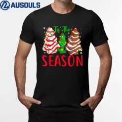 Little Tis_ The Season Christmas Tree Cakes Debbie Becky Jen Ver 2 T-Shirt