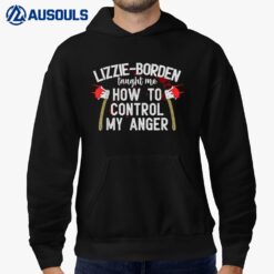 Lizzie-Borden Taught Me How To Control My Anger Hoodie