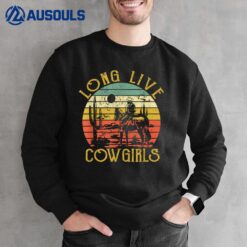 Long Live Howdy Rodeo Western Country Southern CowgirlsVer 2 Sweatshirt