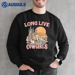 Long Live Howdy Rodeo Western Country Southern CowgirlsVer 3 Sweatshirt