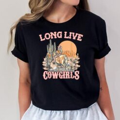 Long Live Howdy Rodeo Western Country Southern CowgirlsVer 3 T-Shirt